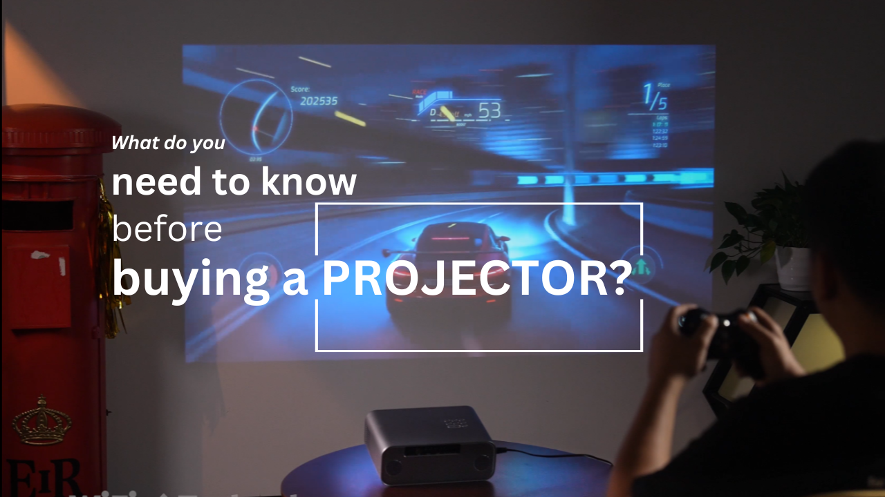 What do you need to know before buying a projector?